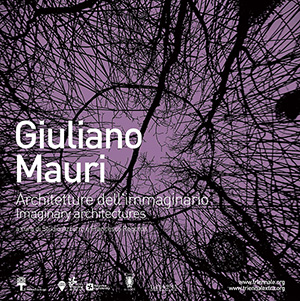 Giuliano Mauri – Architetture dell’immaginario